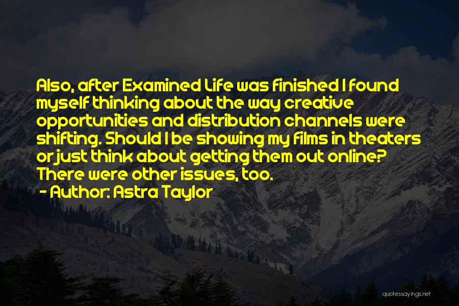 Channels Quotes By Astra Taylor