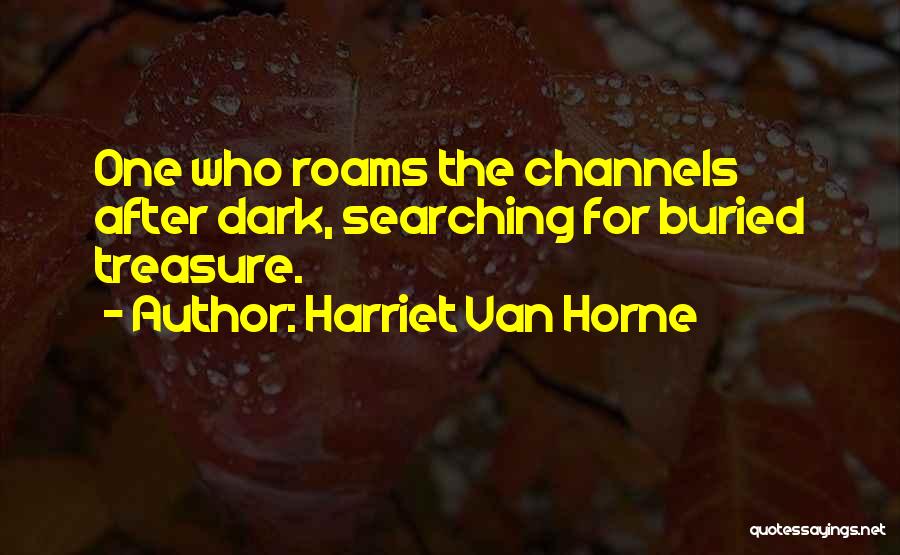 Channels Quotes By Harriet Van Horne