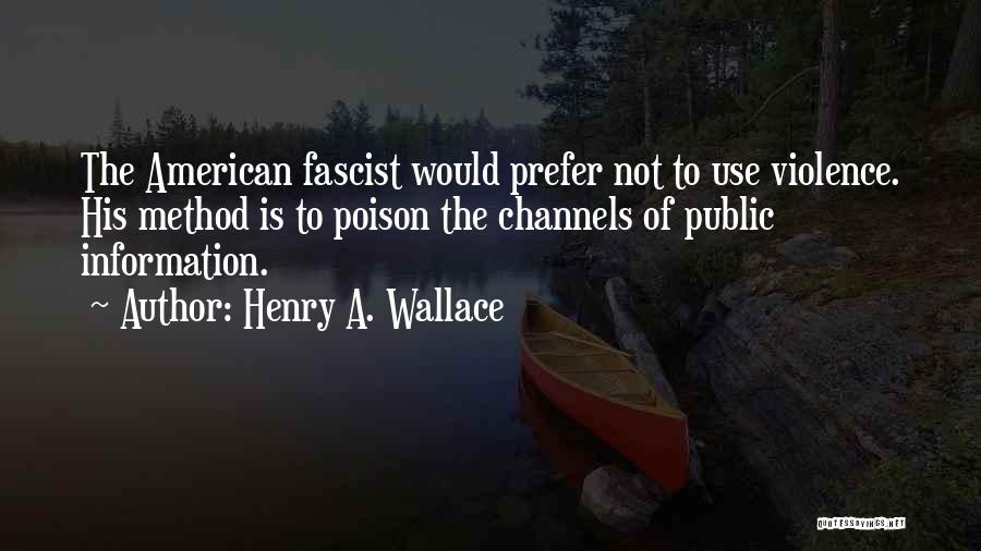 Channels Quotes By Henry A. Wallace