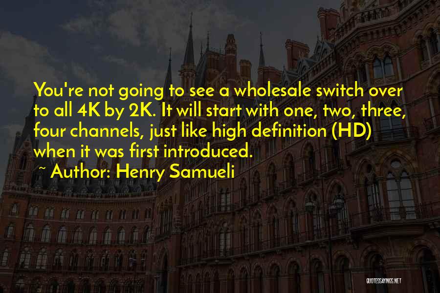 Channels Quotes By Henry Samueli