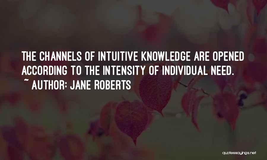 Channels Quotes By Jane Roberts