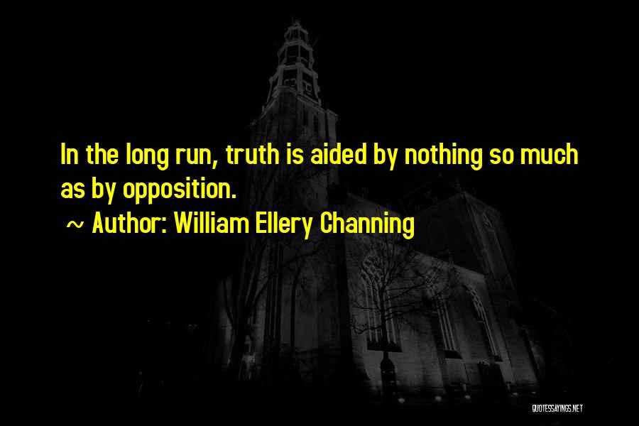 Channing Quotes By William Ellery Channing