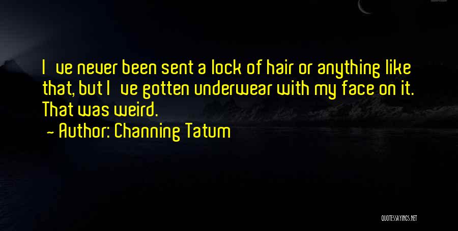 Channing Tatum Quotes 1983740