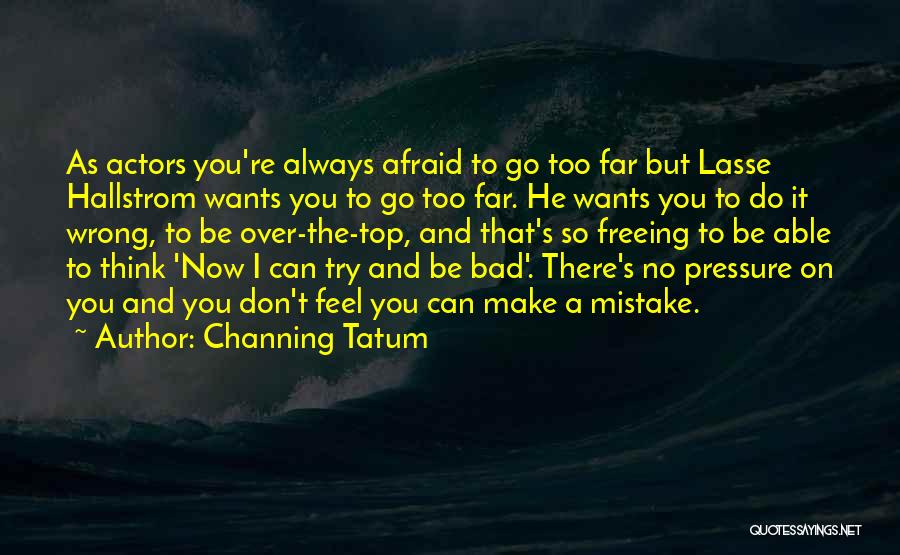 Channing Tatum Quotes 198800