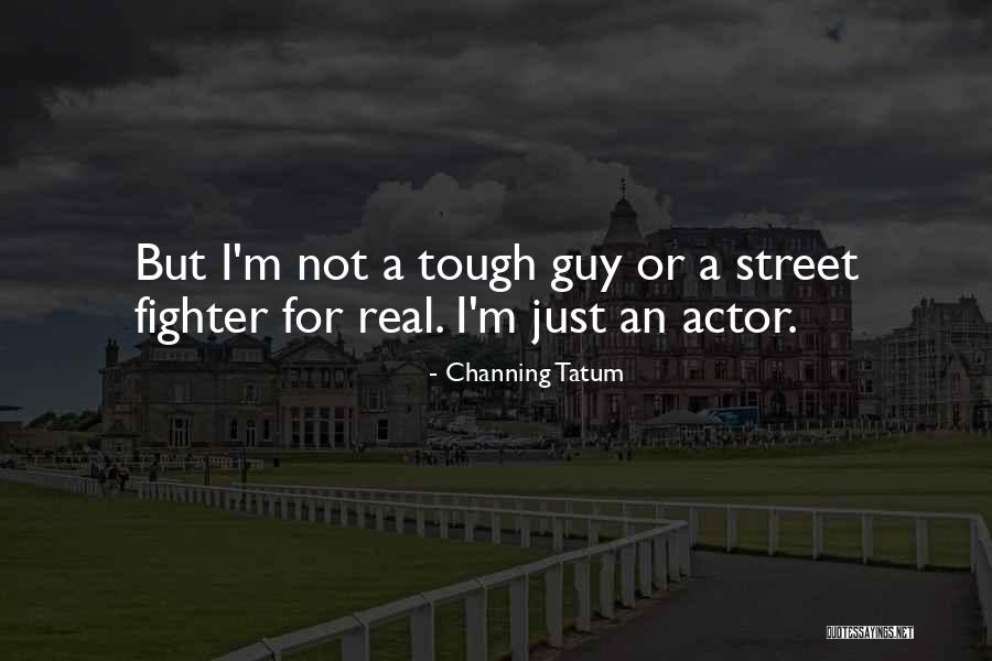 Channing Tatum Quotes 2028095