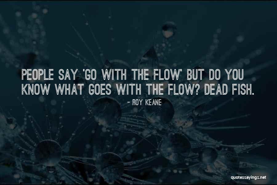 Chanslor Richmond Quotes By Roy Keane Chanslor Richmond Quotes By Roy Keane