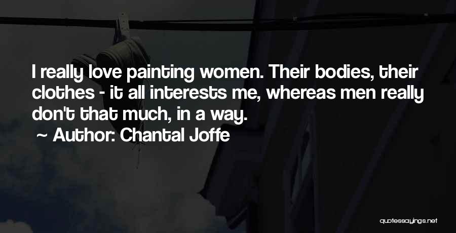 Chantal Joffe Quotes 729840