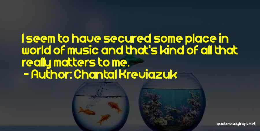 Chantal Kreviazuk Quotes 1874876