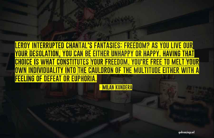 Chantal Quotes By Milan Kundera Chantal Quotes By Milan Kundera