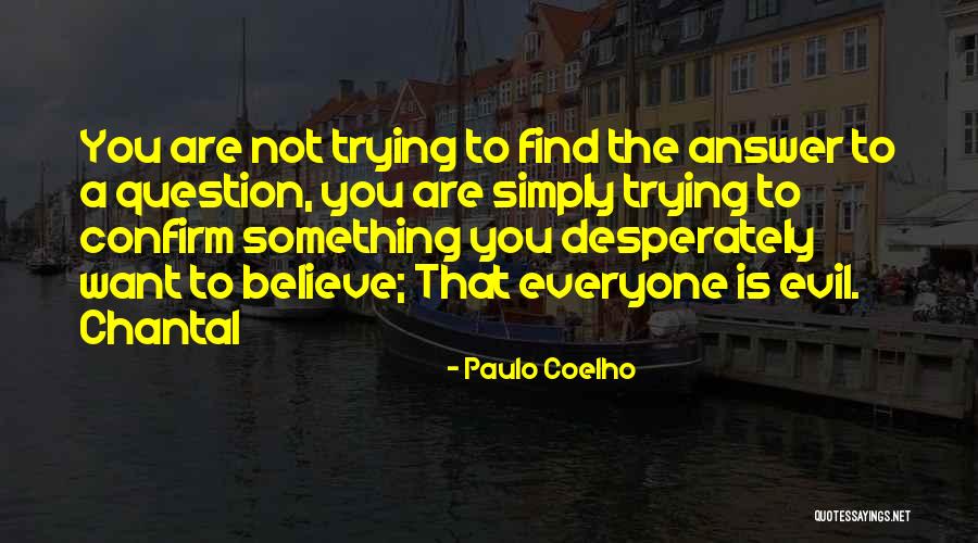 Chantal Quotes By Paulo Coelho Chantal Quotes By Paulo Coelho