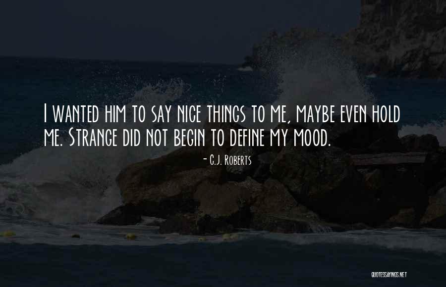 Chantale Bui Quotes By C.J. Roberts Chantale Bui Quotes By C.J. Roberts