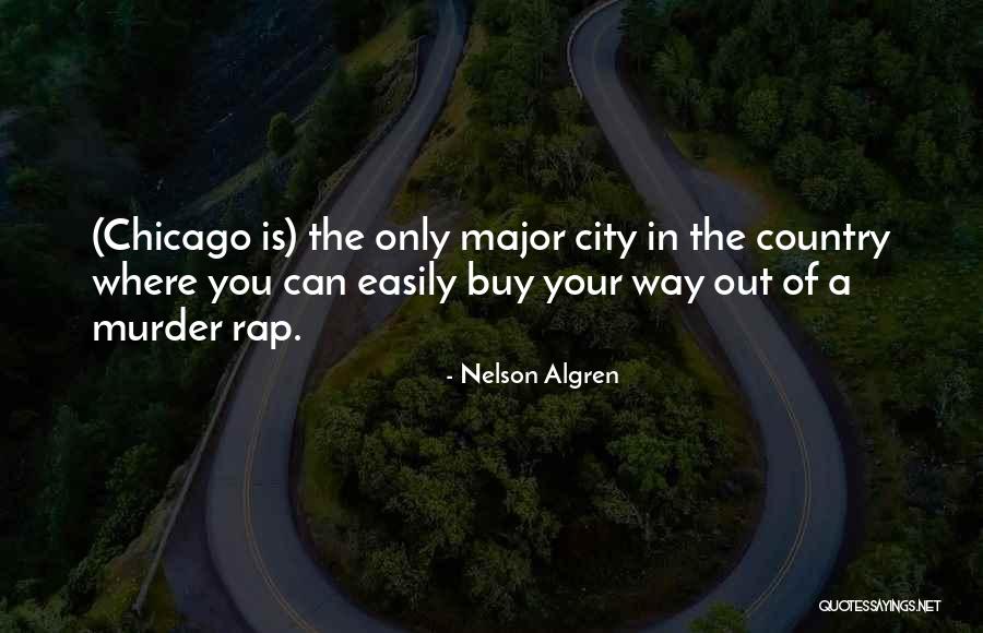 Chantana Hurstel Quotes By Nelson Algren Chantana Hurstel Quotes By Nelson Algren