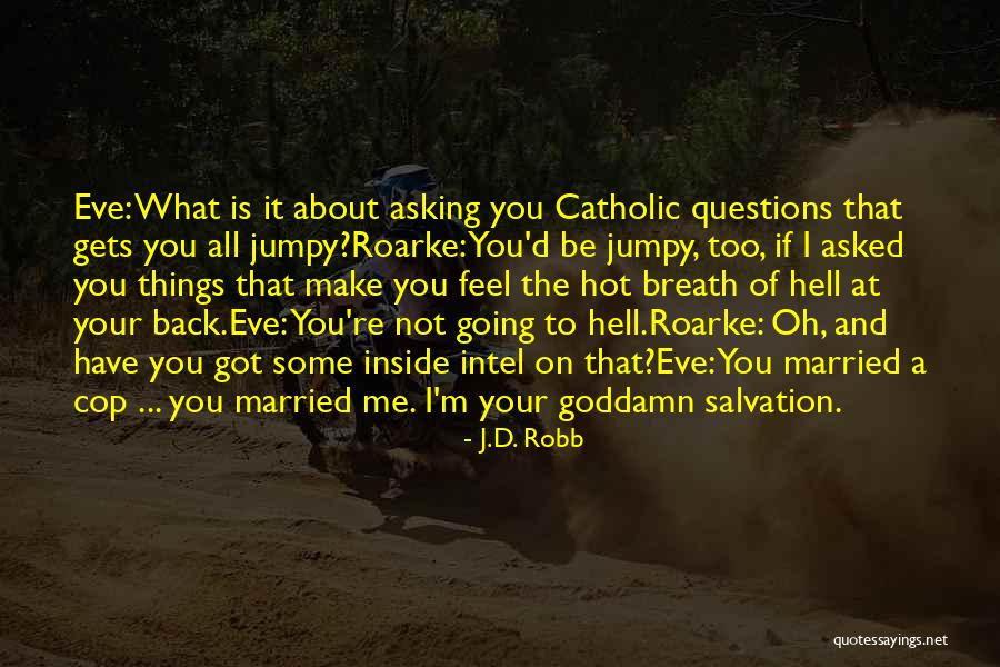 Chantays Quotes By J.D. Robb Chantays Quotes By J.D. Robb