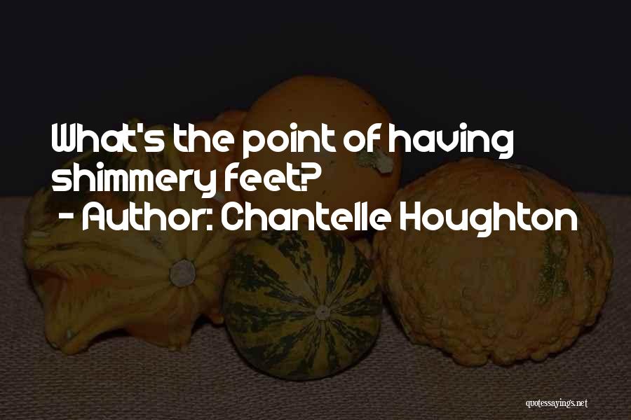 Chantelle Houghton Quotes 401263