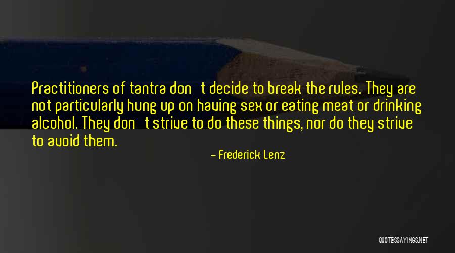 Chantez Au Quotes By Frederick Lenz Chantez Au Quotes By Frederick Lenz