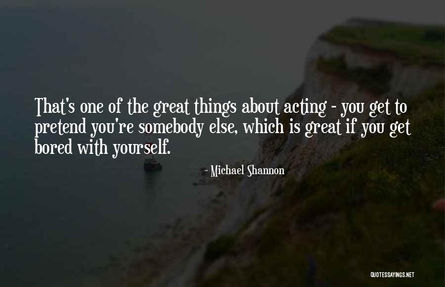 Chantlike Music Video Quotes By Michael Shannon Chantlike Music Video Quotes By Michael Shannon