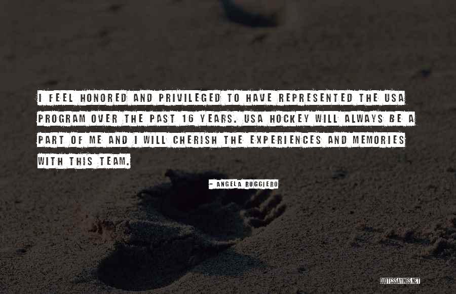 Chantlike Quotes By Angela Ruggiero Chantlike Quotes By Angela Ruggiero