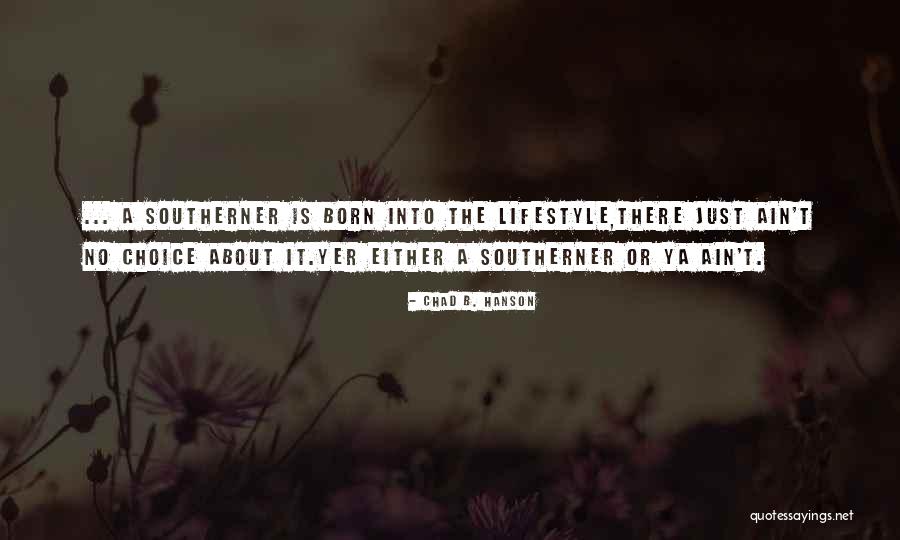 Chantlike Quotes By Chad B. Hanson Chantlike Quotes By Chad B. Hanson
