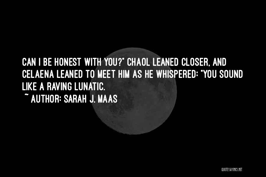 Chaol And Celaena Quotes By Sarah J. Maas