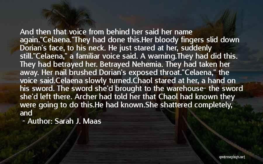 Chaol Quotes By Sarah J. Maas