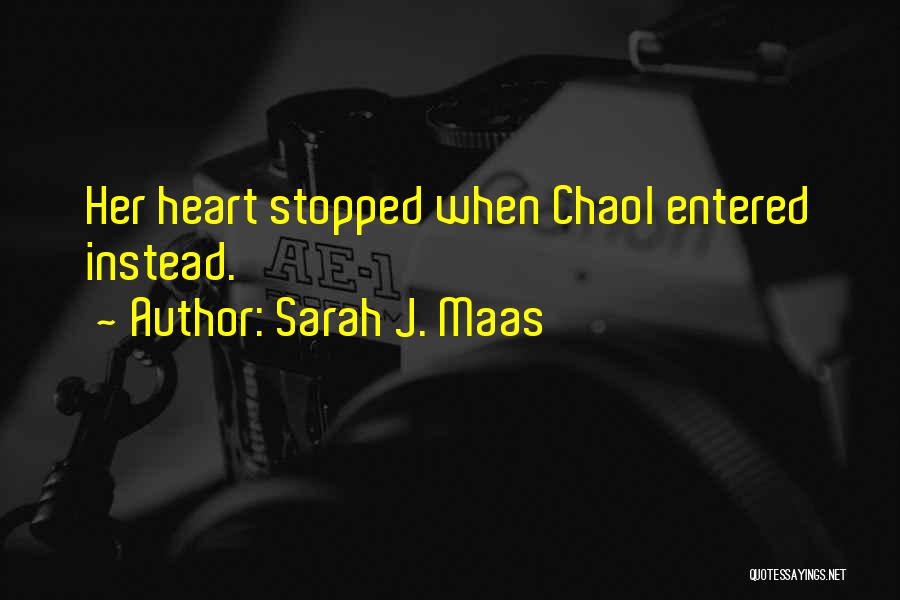 Chaol Quotes By Sarah J. Maas