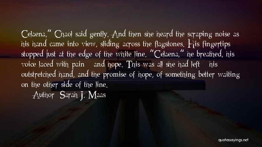 Chaol Quotes By Sarah J. Maas