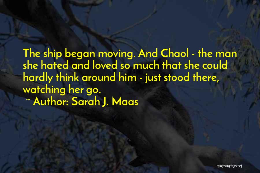 Chaol Quotes By Sarah J. Maas