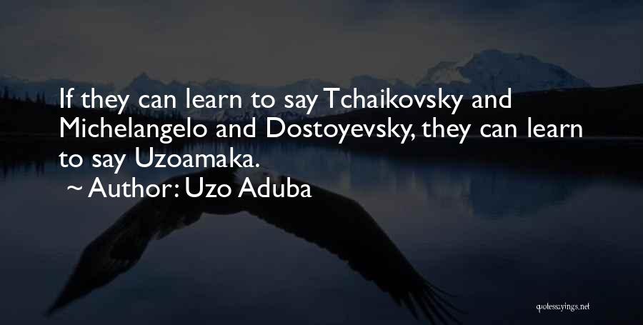 Chaolston Quotes By Uzo Aduba