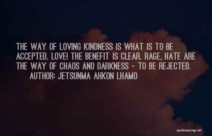 Chaos And Love Quotes By Jetsunma Ahkon Lhamo