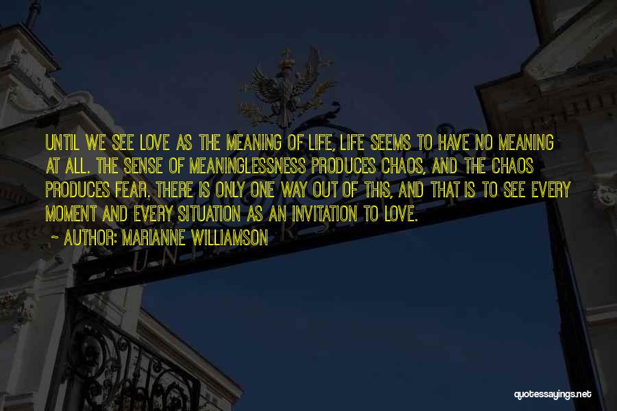 Chaos And Love Quotes By Marianne Williamson