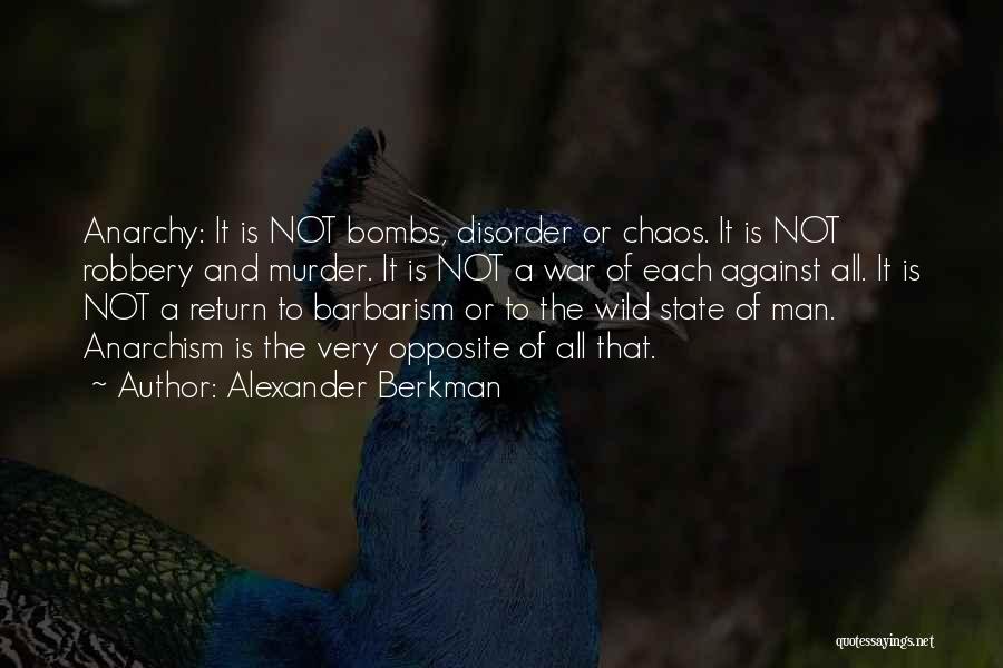 Chaos And War Quotes By Alexander Berkman