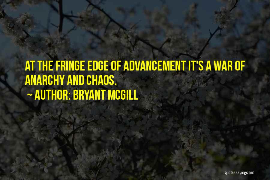 Chaos And War Quotes By Bryant McGill