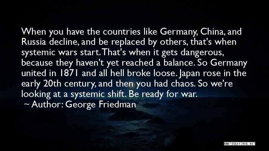 Chaos And War Quotes By George Friedman