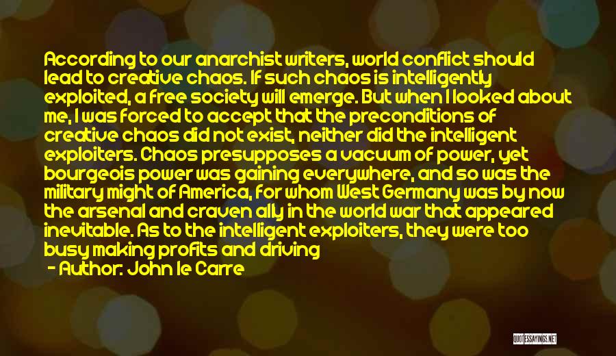 Chaos And War Quotes By John Le Carre