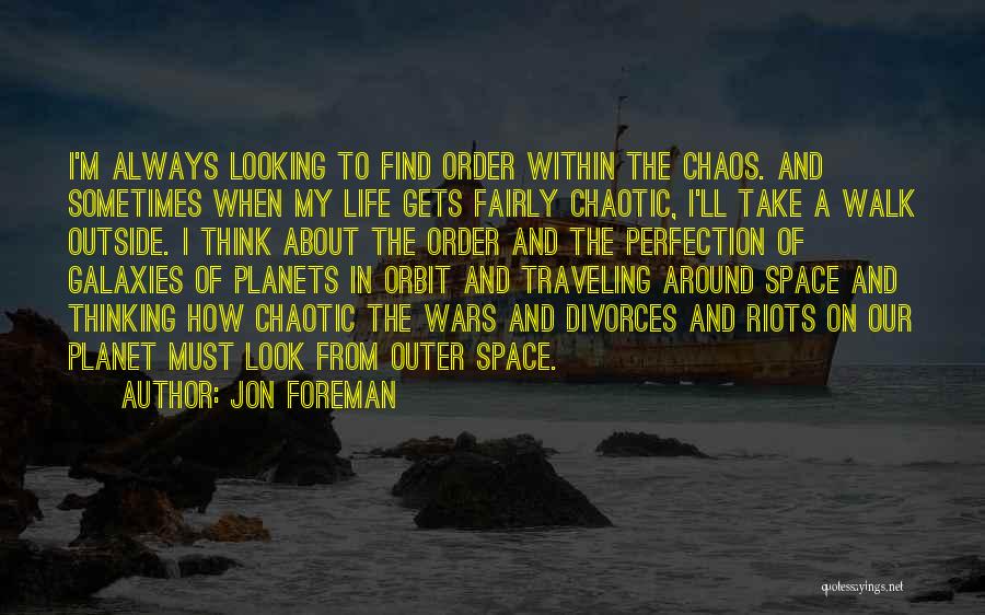 Chaos And War Quotes By Jon Foreman