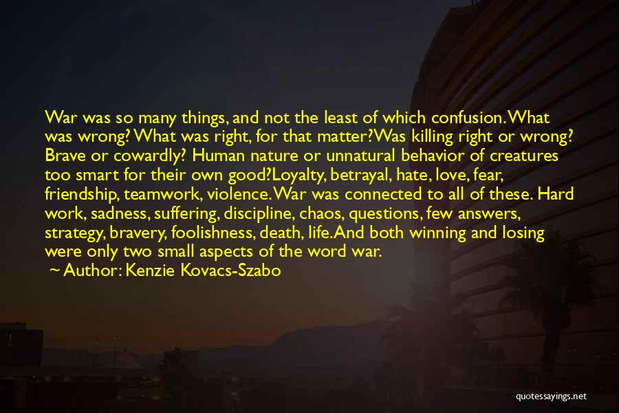 Chaos And War Quotes By Kenzie Kovacs-Szabo