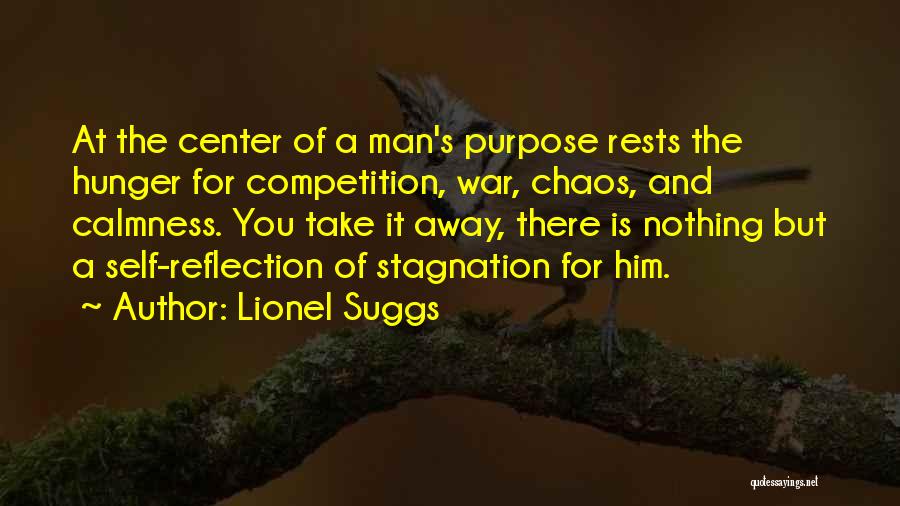 Chaos And War Quotes By Lionel Suggs