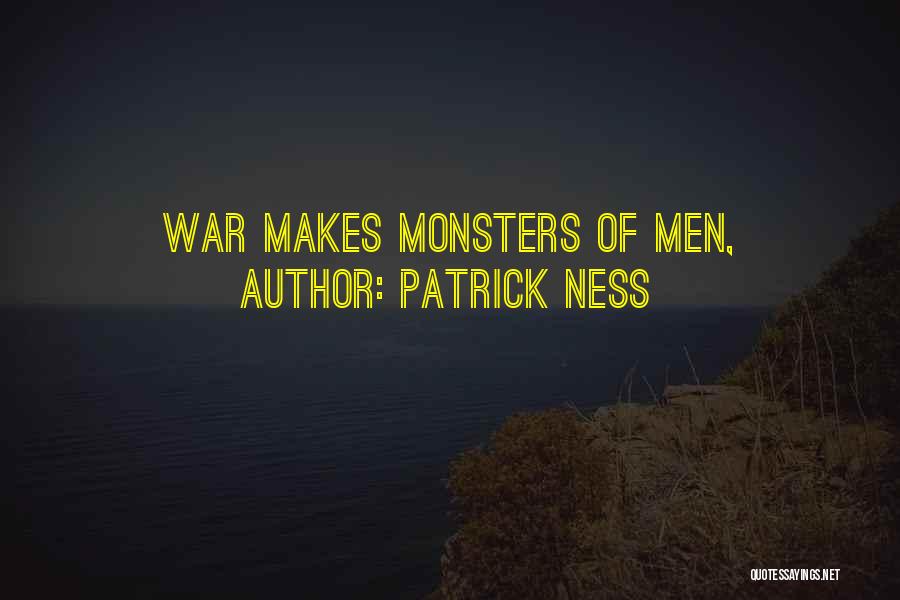 Chaos And War Quotes By Patrick Ness