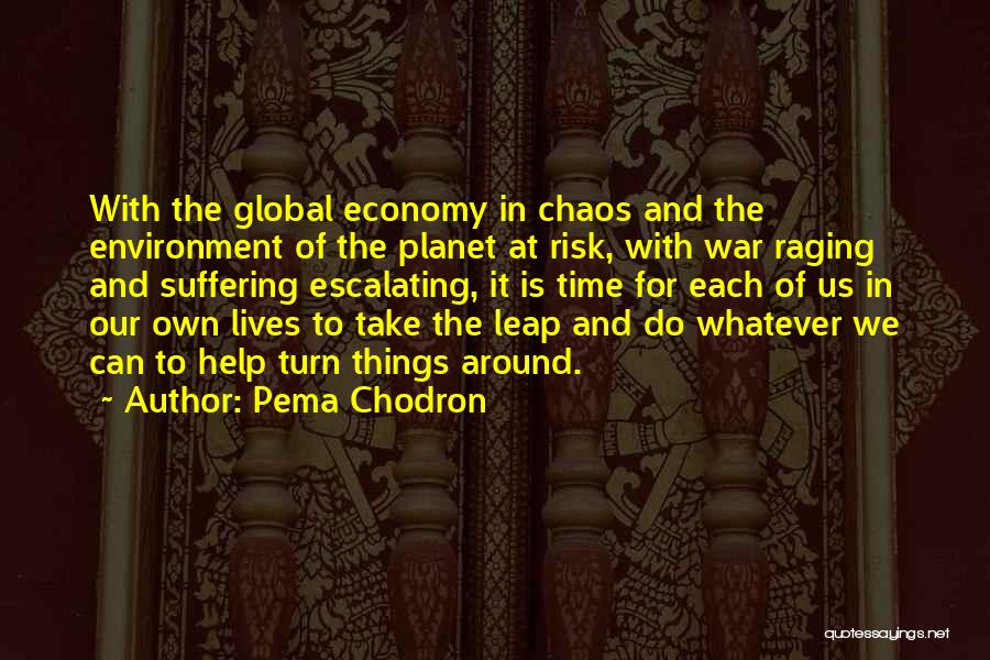 Chaos And War Quotes By Pema Chodron