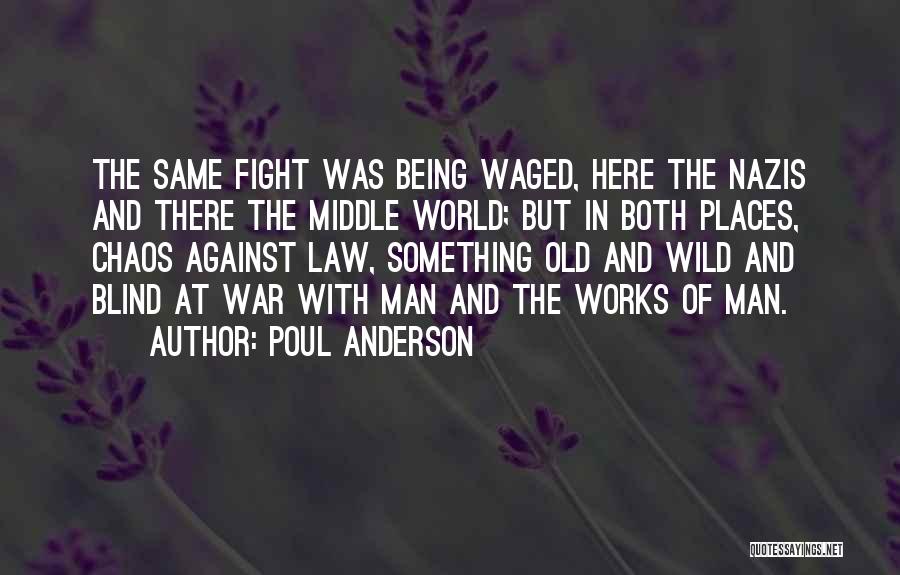 Chaos And War Quotes By Poul Anderson