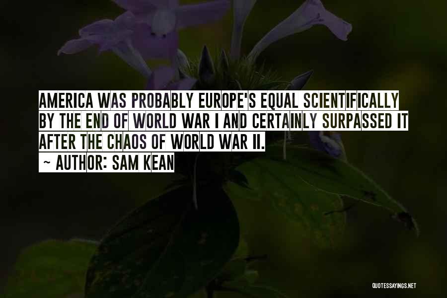 Chaos And War Quotes By Sam Kean