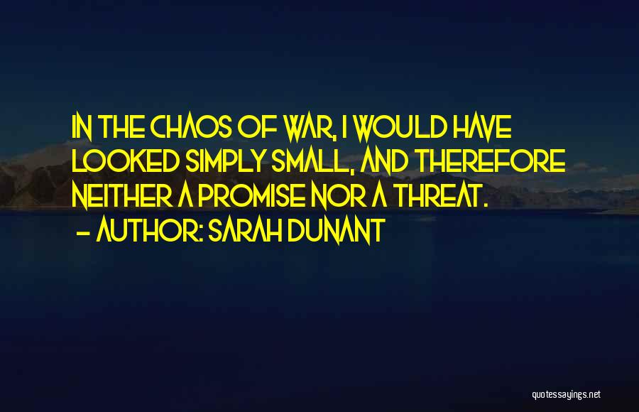 Chaos And War Quotes By Sarah Dunant