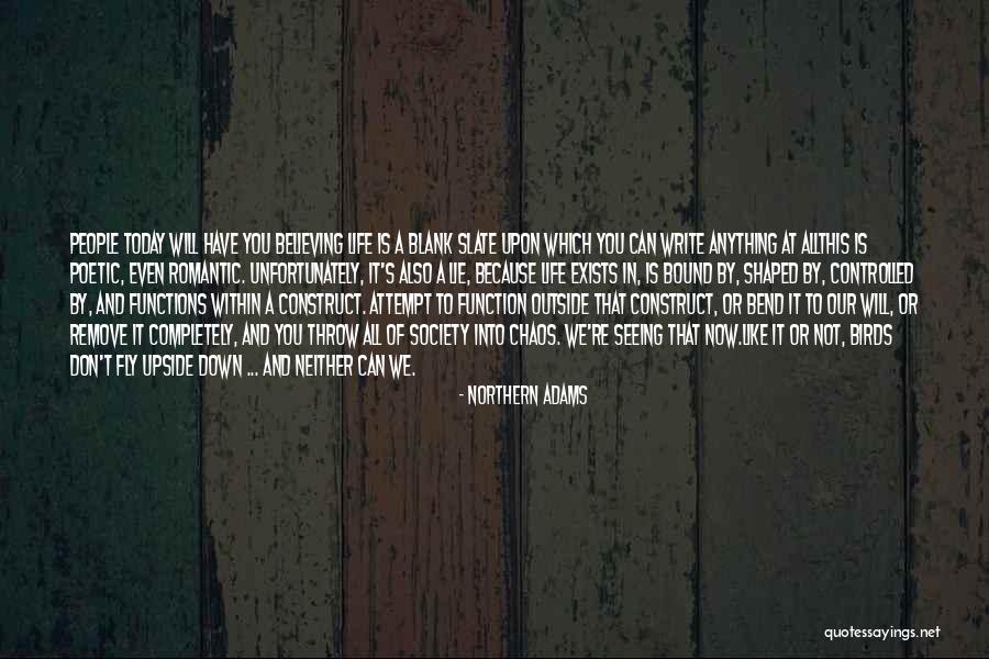 Chaos In Society Quotes By Northern Adams Chaos In Society Quotes By Northern Adams