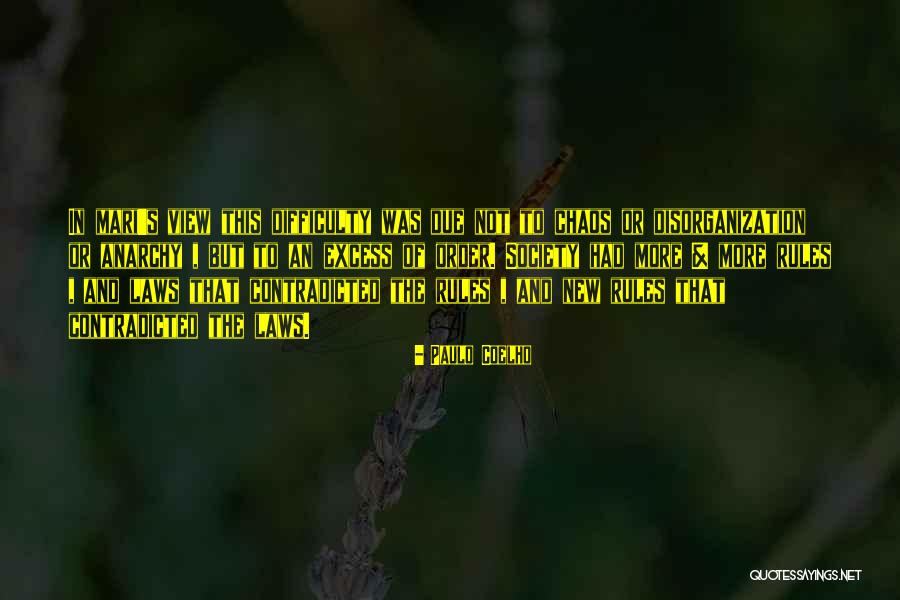 Chaos In Society Quotes By Paulo Coelho Chaos In Society Quotes By Paulo Coelho