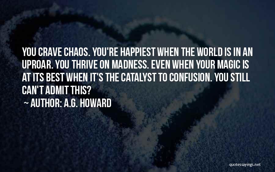 Chaos Magic Quotes By A.G. Howard