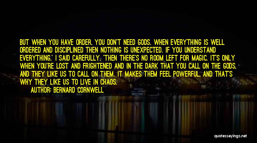 Chaos Magic Quotes By Bernard Cornwell