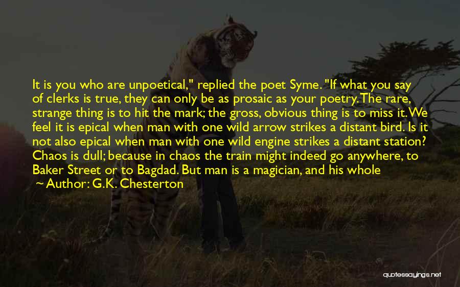 Chaos Magic Quotes By G.K. Chesterton