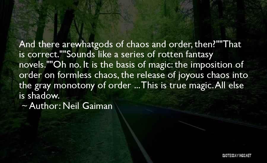 Chaos Magic Quotes By Neil Gaiman