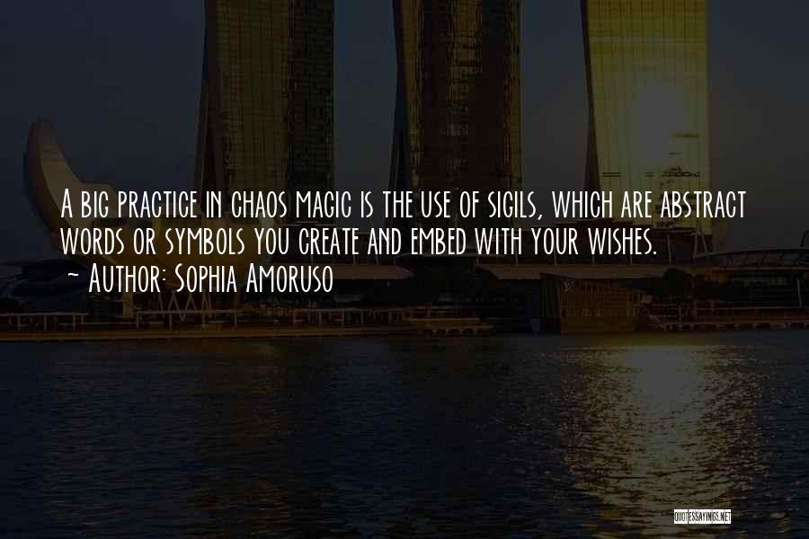 Chaos Magic Quotes By Sophia Amoruso