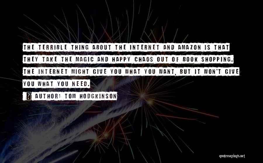 Chaos Magic Quotes By Tom Hodgkinson